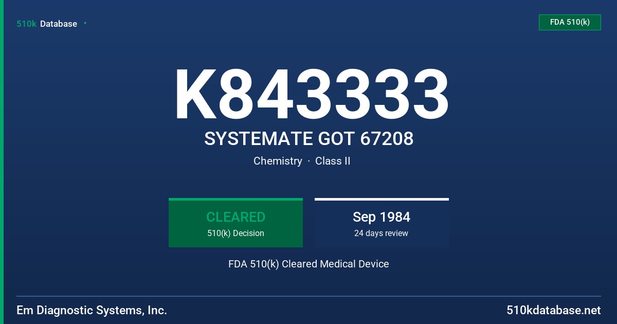 K843333 SYSTEMATE GOT 67208 FDA 510(k) Cleared Medical Device