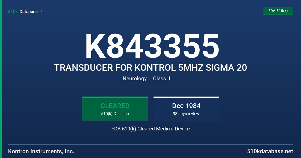K843355 TRANSDUCER FOR KONTROL 5MHZ SIGMA 20 FDA 510(k) Cleared Medical Device