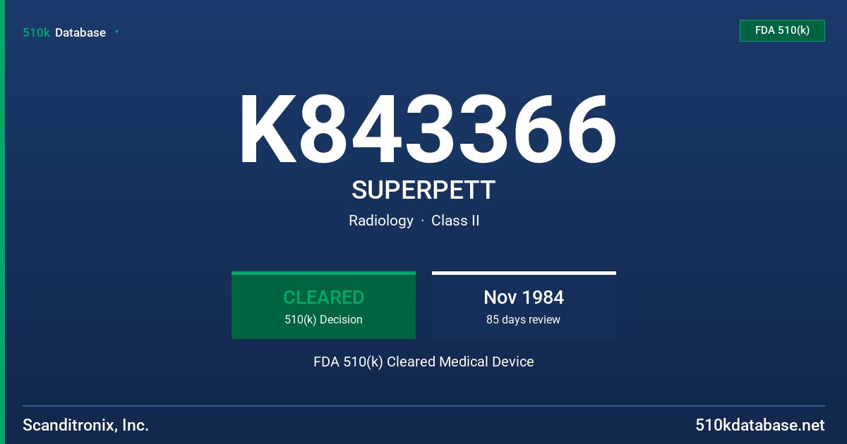 K843366 SUPERPETT FDA 510(k) Cleared Medical Device