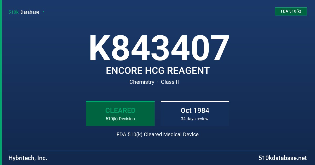 K843407 ENCORE HCG REAGENT FDA 510(k) Cleared Medical Device
