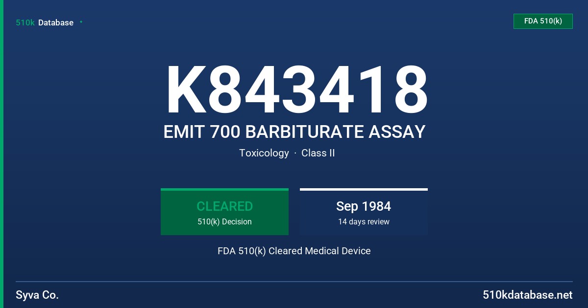 K843418 EMIT 700 BARBITURATE ASSAY FDA 510(k) Cleared Medical Device