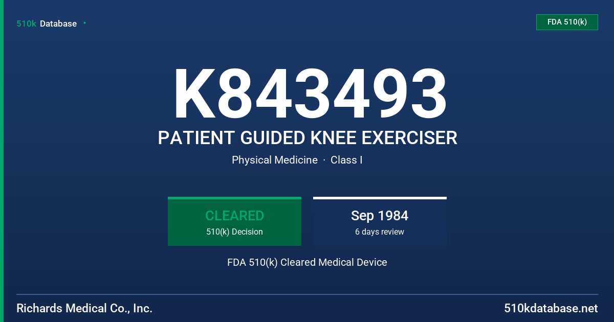 K843493 PATIENT GUIDED KNEE EXERCISER FDA 510(k) Cleared Medical Device