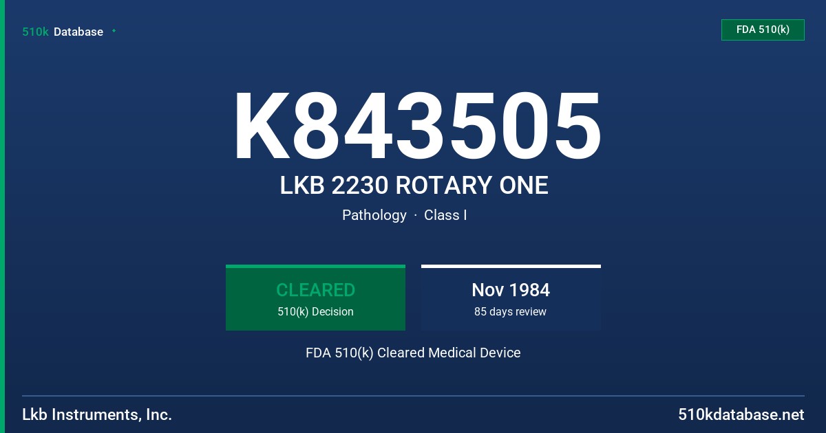 K843505 LKB 2230 ROTARY ONE FDA 510(k) Cleared Medical Device