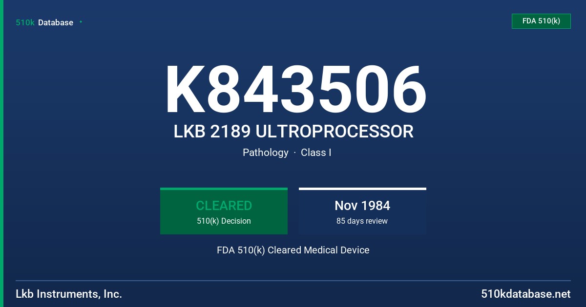 K843506 LKB 2189 ULTROPROCESSOR FDA 510(k) Cleared Medical Device