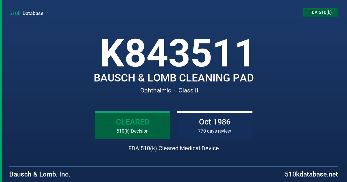 K843511 BAUSCH & LOMB CLEANING PAD FDA 510(k) Cleared Medical Device