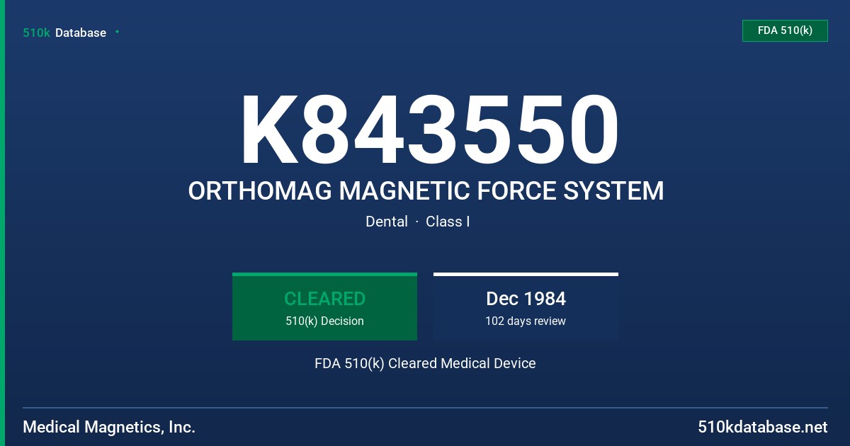 K843550 ORTHOMAG MAGNETIC FORCE SYSTEM FDA 510(k) Cleared Medical Device