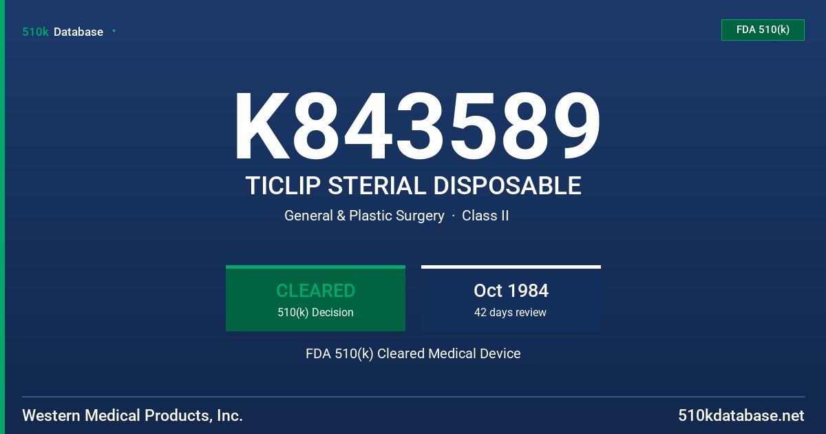 K843589 TICLIP STERIAL DISPOSABLE FDA 510(k) Cleared Medical Device