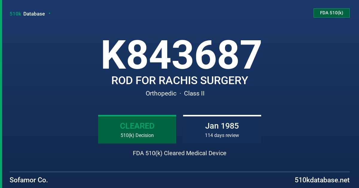 K843687 ROD FOR RACHIS SURGERY FDA 510(k) Cleared Medical Device