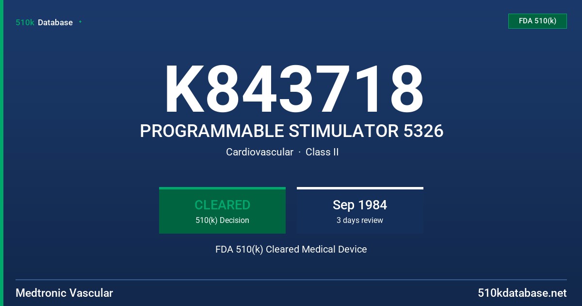 K843718 PROGRAMMABLE STIMULATOR 5326 FDA 510(k) Cleared Medical Device