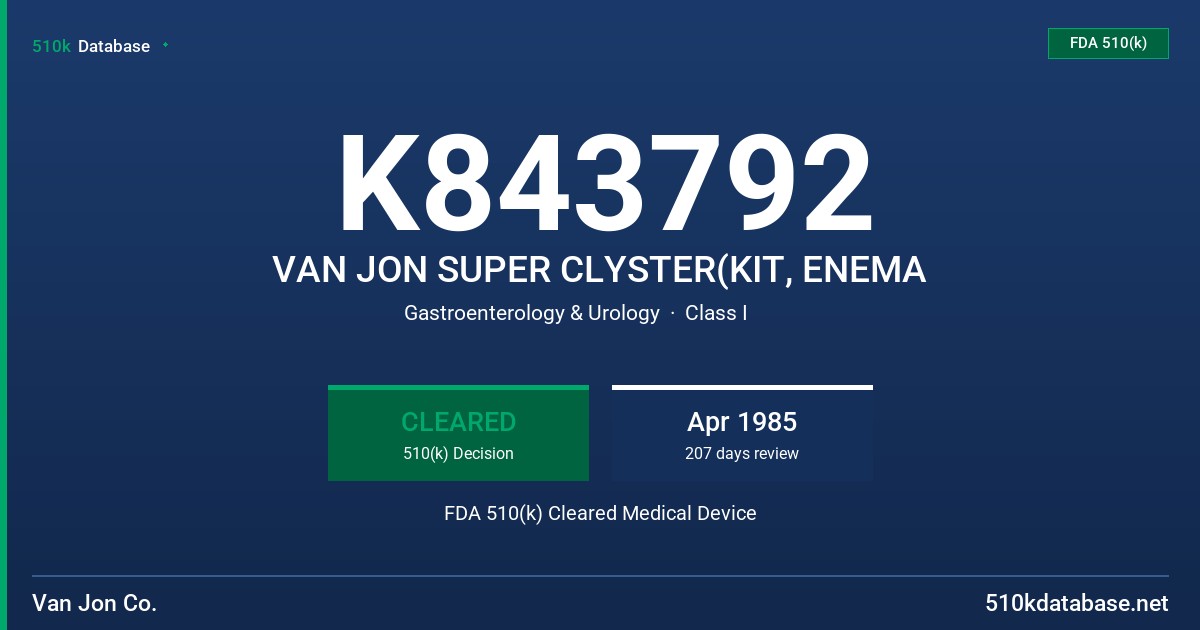 K843792 VAN JON SUPER CLYSTER(KIT, ENEMA FDA 510(k) Cleared Medical Device