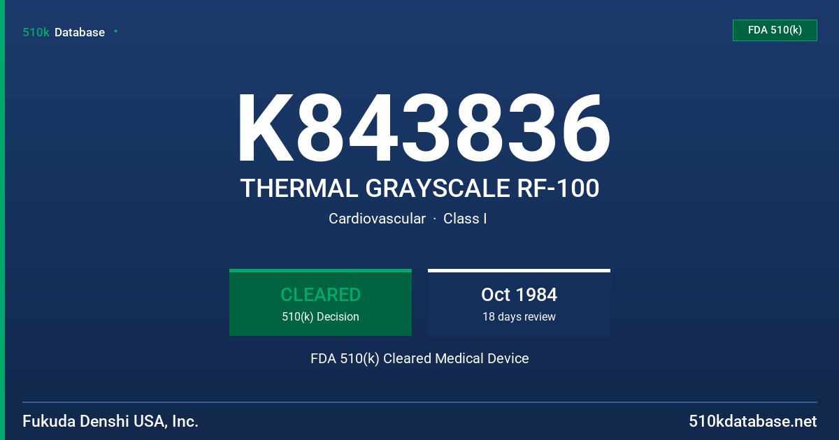 K843836 THERMAL GRAYSCALE RF-100 FDA 510(k) Cleared Medical Device