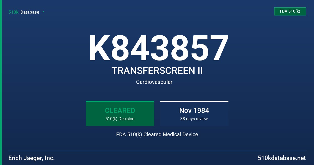 K843857 TRANSFERSCREEN II FDA 510(k) Cleared Medical Device