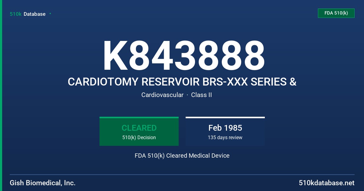 K843888 CARDIOTOMY RESERVOIR BRS-XXX SERIES & FDA 510(k) Cleared Medical Device