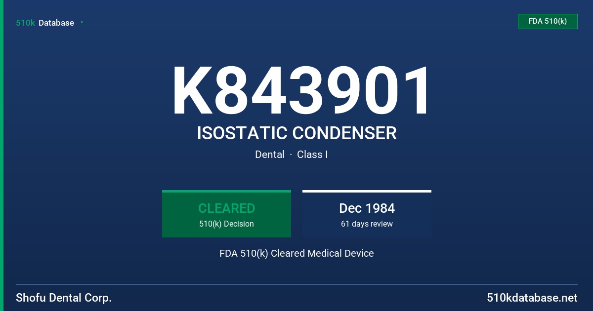 K843901 ISOSTATIC CONDENSER FDA 510(k) Cleared Medical Device