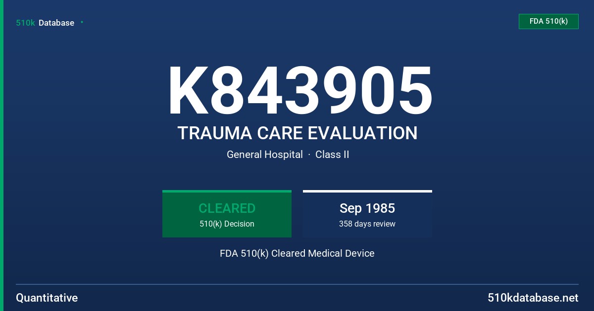 K843905 TRAUMA CARE EVALUATION FDA 510(k) Cleared Medical Device