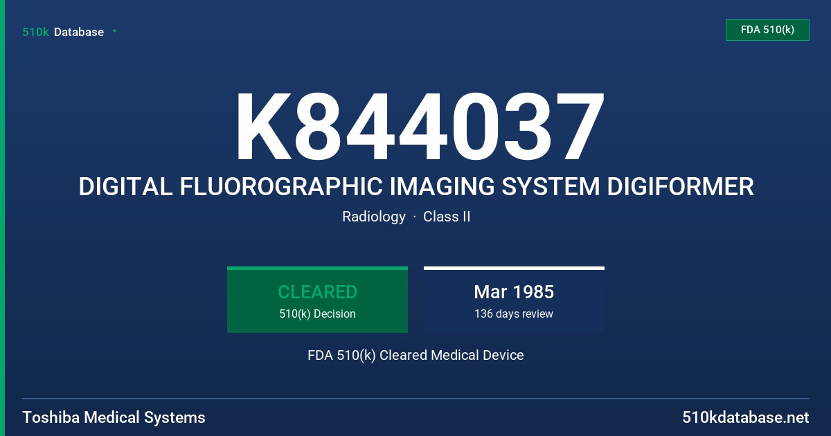 K844037 DIGITAL FLUOROGRAPHIC IMAGING SYSTEM DIGIFORMER FDA 510(k) Cleared Medical Device