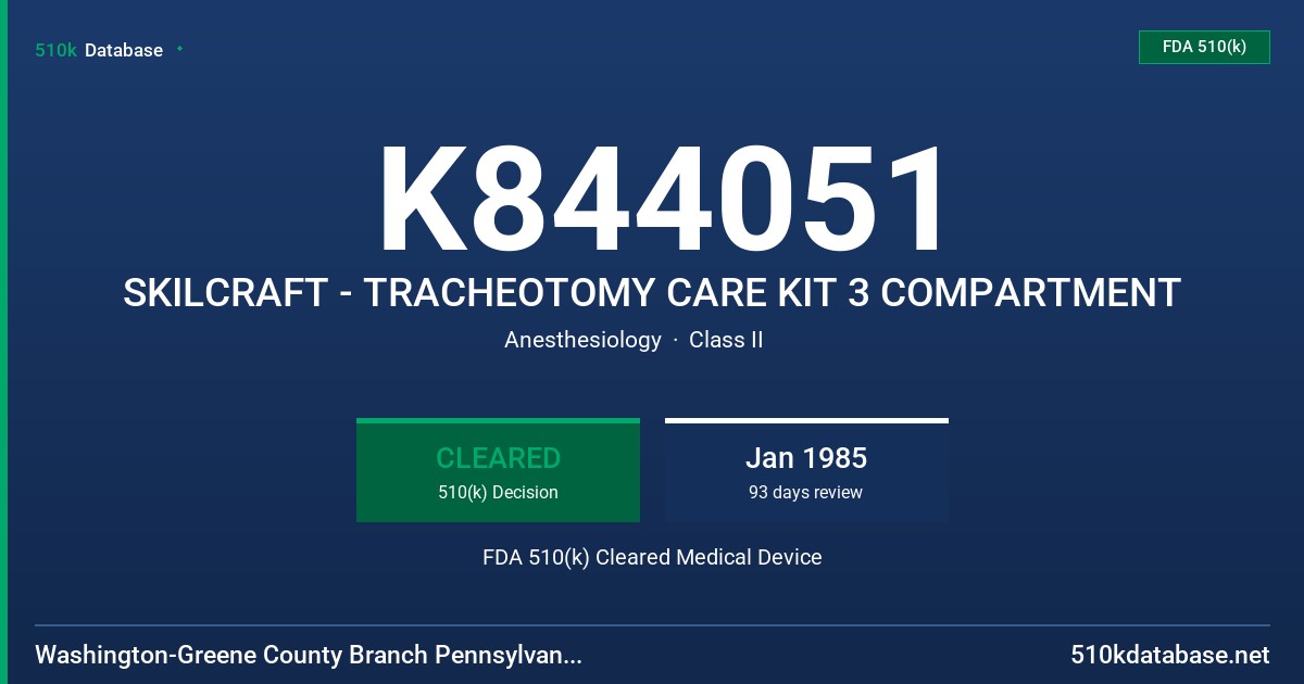 K844051 SKILCRAFT - TRACHEOTOMY CARE KIT 3 COMPARTMENT FDA 510(k) Cleared Medical Device