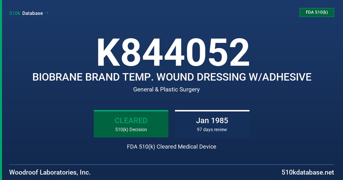 K844052 BIOBRANE BRAND TEMP. WOUND DRESSING W/ADHESIVE FDA 510(k) Cleared Medical Device