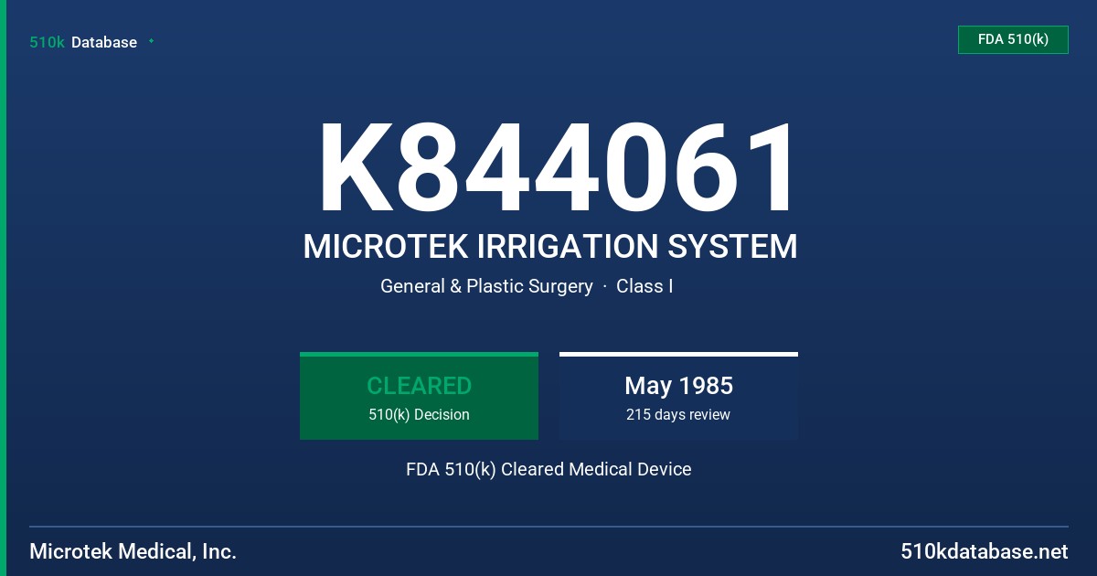 K844061 MICROTEK IRRIGATION SYSTEM FDA 510(k) Cleared Medical Device