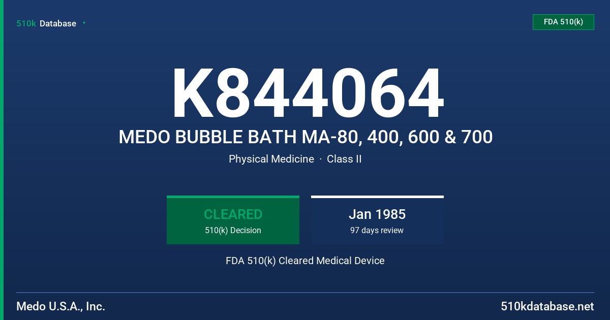 K844064 MEDO BUBBLE BATH MA-80, 400, 600 & 700 FDA 510(k) Cleared Medical Device