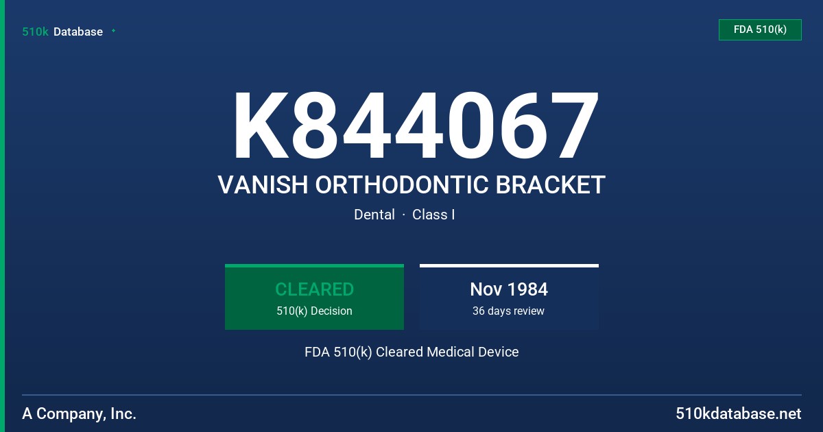 K844067 VANISH ORTHODONTIC BRACKET FDA 510(k) Cleared Medical Device