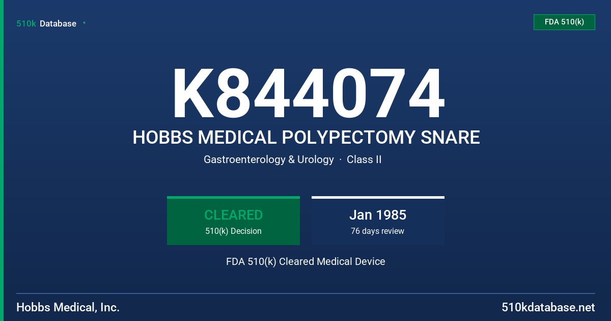 K844074 HOBBS MEDICAL POLYPECTOMY SNARE FDA 510(k) Cleared Medical Device