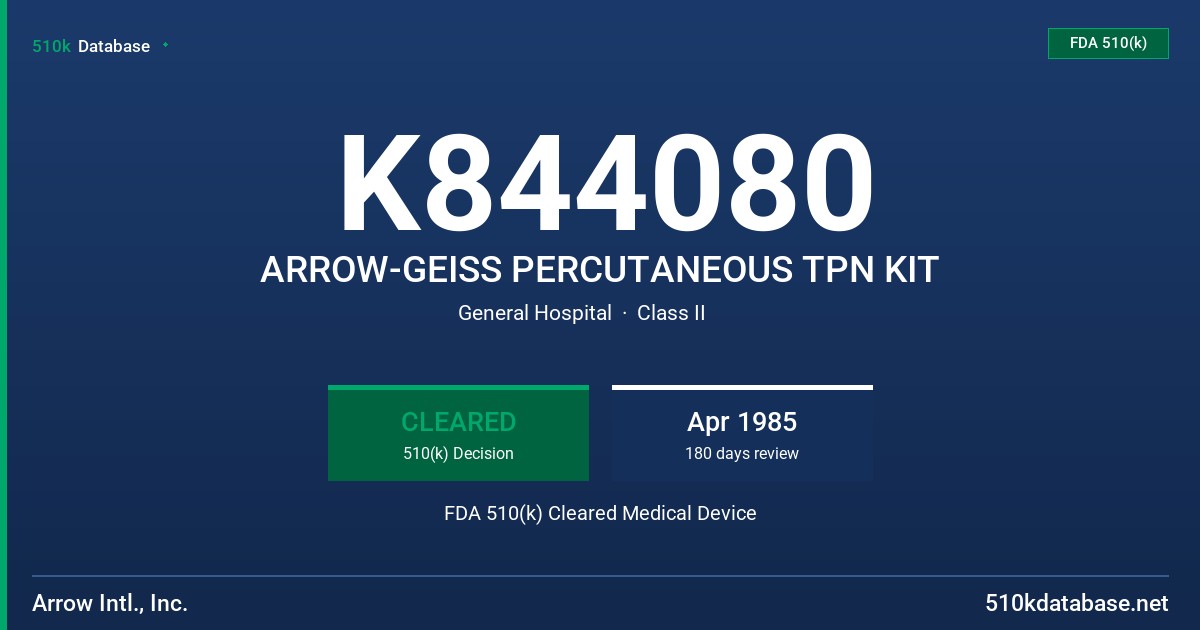 K844080 ARROW-GEISS PERCUTANEOUS TPN KIT FDA 510(k) Cleared Medical Device