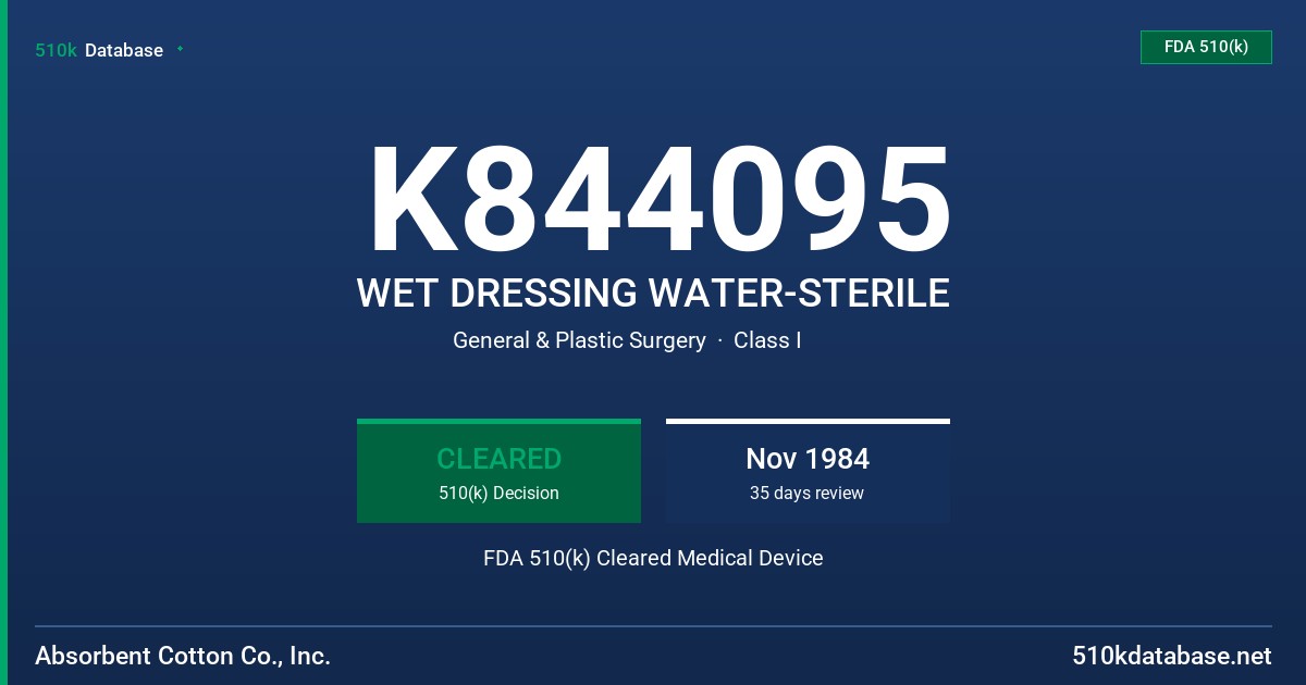 K844095 WET DRESSING WATER-STERILE FDA 510(k) Cleared Medical Device