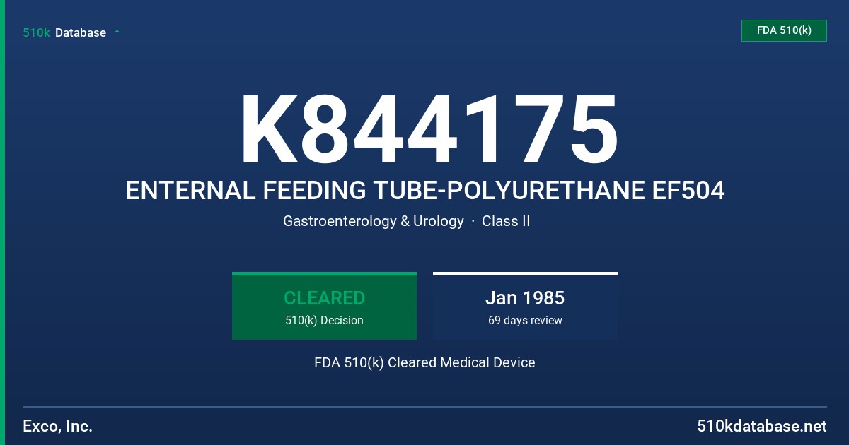 K844175 ENTERNAL FEEDING TUBE-POLYURETHANE EF504 FDA 510(k) Cleared Medical Device