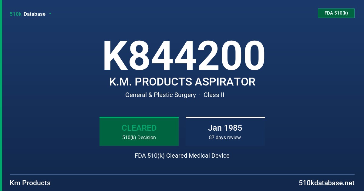 K844200 K.M. PRODUCTS ASPIRATOR FDA 510(k) Cleared Medical Device