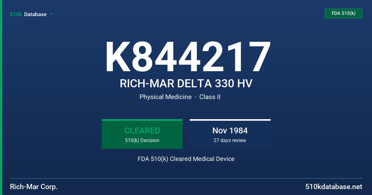 K844217 RICH-MAR DELTA 330 HV FDA 510(k) Cleared Medical Device
