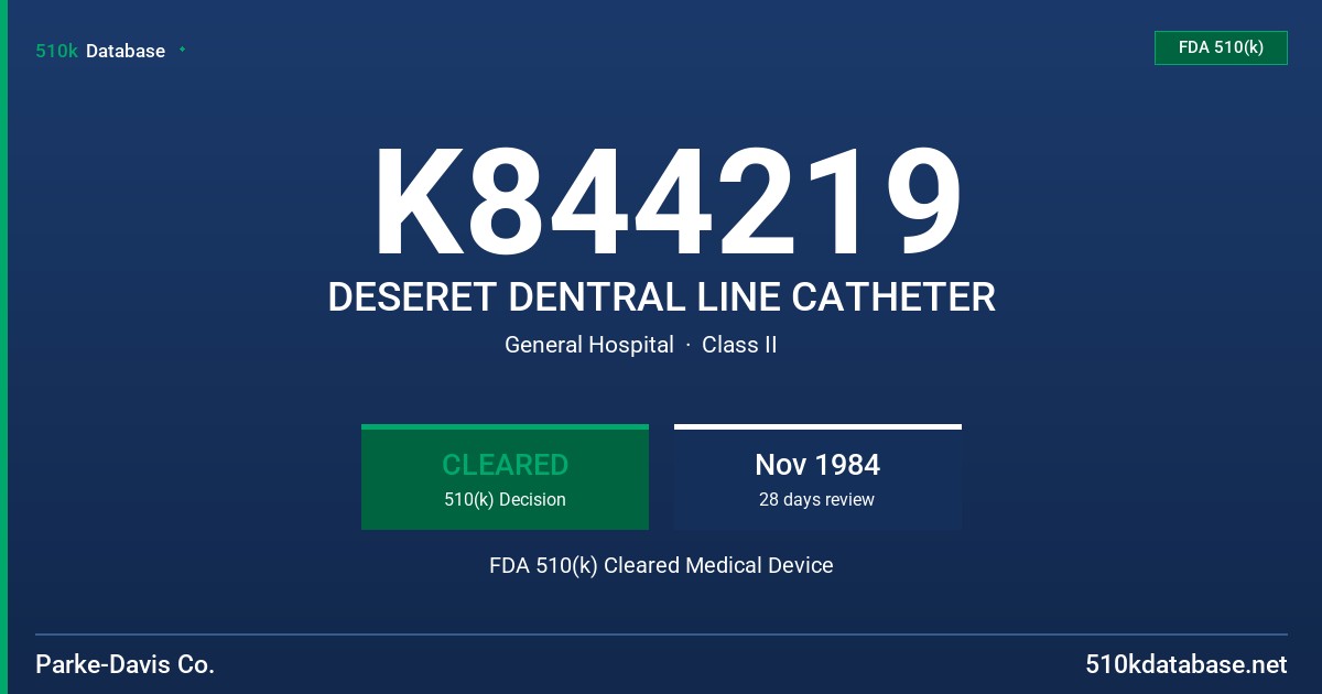 K844219 DESERET DENTRAL LINE CATHETER FDA 510(k) Cleared Medical Device