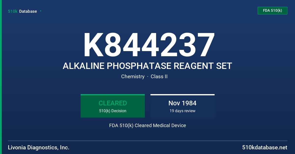 K844237 ALKALINE PHOSPHATASE REAGENT SET FDA 510(k) Cleared Medical Device