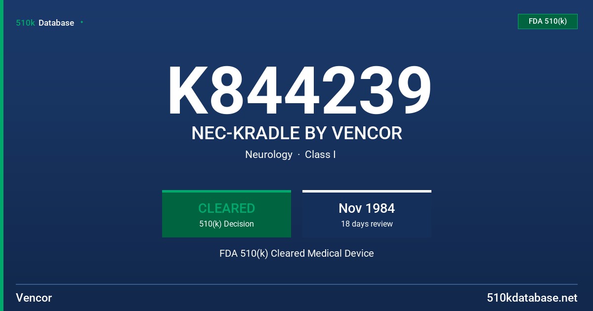 K844239 NEC-KRADLE BY VENCOR FDA 510(k) Cleared Medical Device