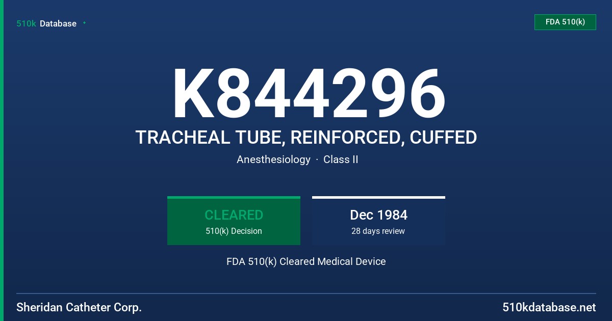 K844296 TRACHEAL TUBE, REINFORCED, CUFFED FDA 510(k) Cleared Medical Device