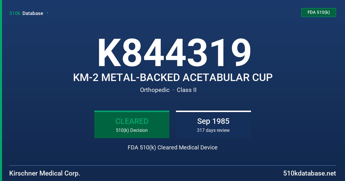 K844319 KM-2 METAL-BACKED ACETABULAR CUP FDA 510(k) Cleared Medical Device