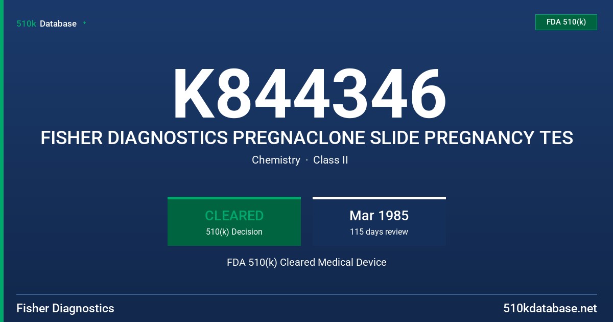 K844346 FISHER DIAGNOSTICS PREGNACLONE SLIDE PREGNANCY TES FDA 510(k) Cleared Medical Device