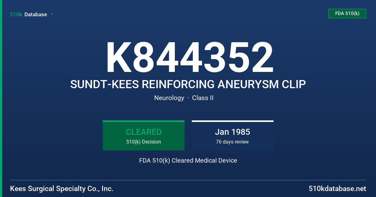 K844352 SUNDT-KEES REINFORCING ANEURYSM CLIP FDA 510(k) Cleared Medical Device