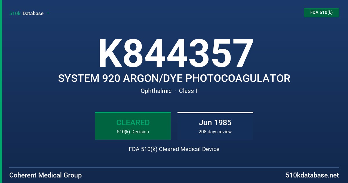 K844357 SYSTEM 920 ARGON/DYE PHOTOCOAGULATOR FDA 510(k) Cleared Medical Device