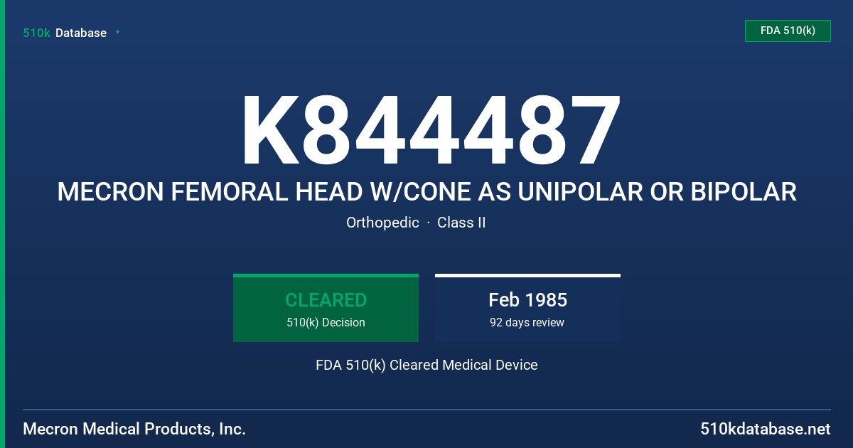 K844487 MECRON FEMORAL HEAD W/CONE AS UNIPOLAR OR BIPOLAR FDA 510(k) Cleared Medical Device