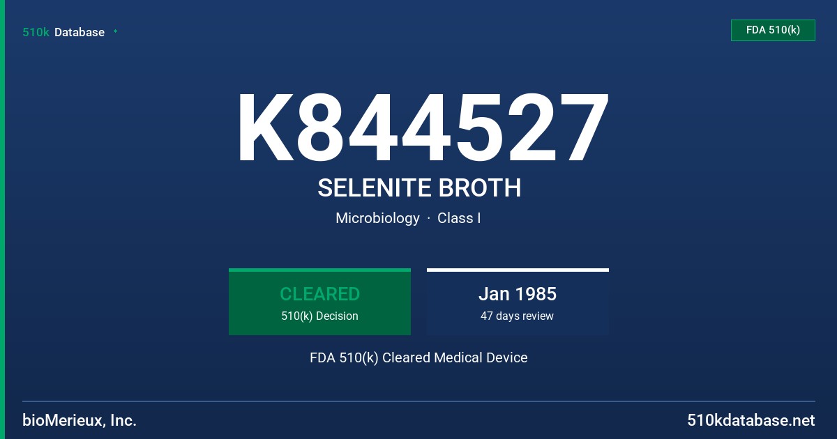 K844527 SELENITE BROTH FDA 510(k) Cleared Medical Device