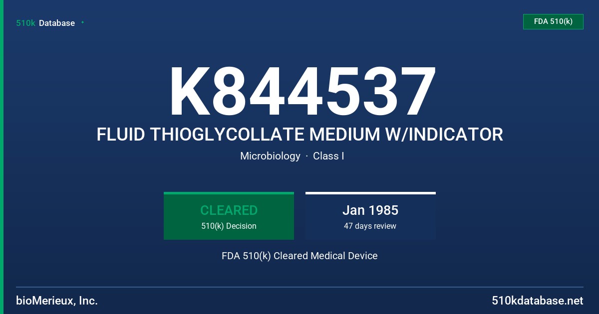 K844537 FLUID THIOGLYCOLLATE MEDIUM W/INDICATOR FDA 510(k) Cleared Medical Device
