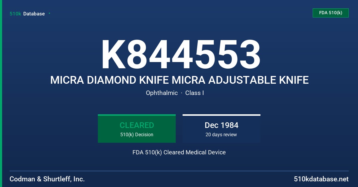 K844553 MICRA DIAMOND KNIFE MICRA ADJUSTABLE KNIFE FDA 510(k) Cleared Medical Device