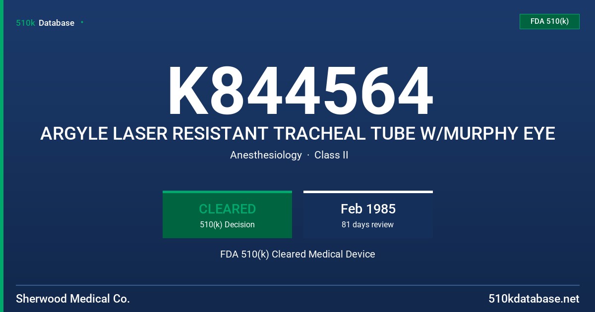 K844564 ARGYLE LASER RESISTANT TRACHEAL TUBE W/MURPHY EYE FDA 510(k) Cleared Medical Device