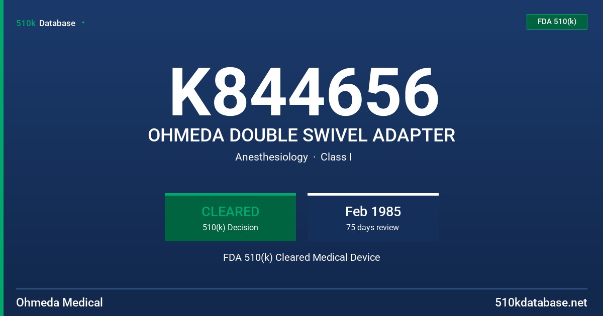 K844656 OHMEDA DOUBLE SWIVEL ADAPTER FDA 510(k) Cleared Medical Device