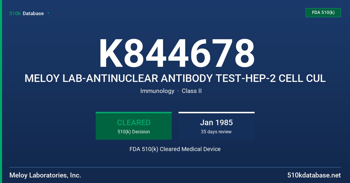 K844678 MELOY LAB-ANTINUCLEAR ANTIBODY TEST-HEP-2 CELL CUL FDA 510(k) Cleared Medical Device