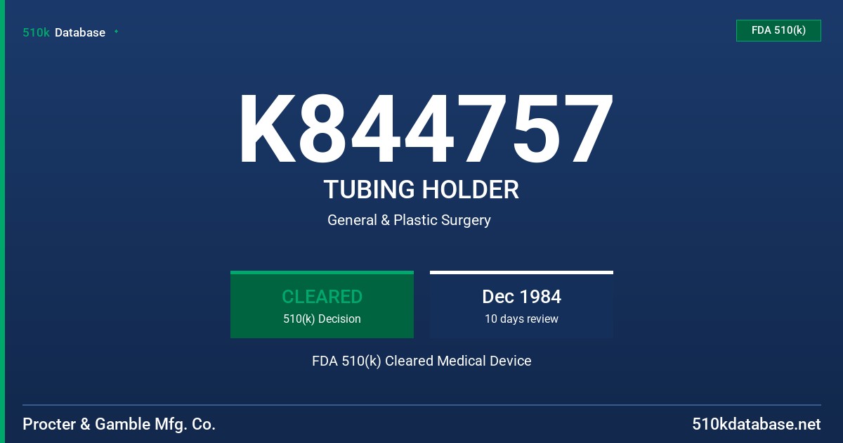 K844757 TUBING HOLDER FDA 510(k) Cleared Medical Device