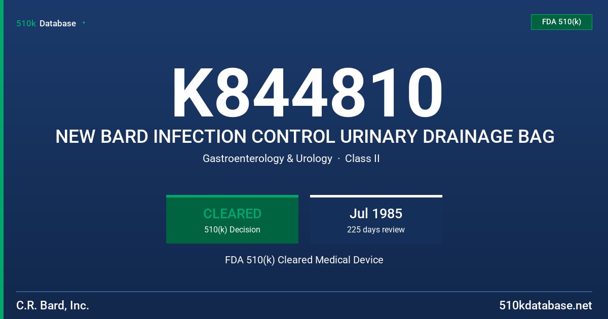 K844810 NEW BARD INFECTION CONTROL URINARY DRAINAGE BAG FDA 510(k) Cleared Medical Device
