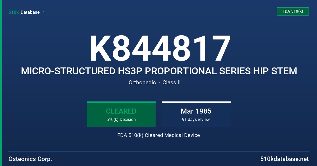 K844817 MICRO-STRUCTURED HS3P PROPORTIONAL SERIES HIP STEM FDA 510(k) Cleared Medical Device