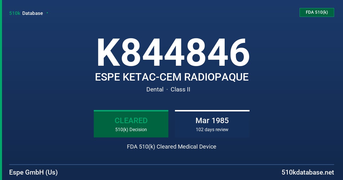 K844846 ESPE KETAC-CEM RADIOPAQUE FDA 510(k) Cleared Medical Device
